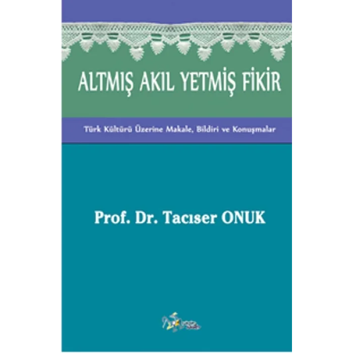 Altmış Akıl Yetmiş Fikir