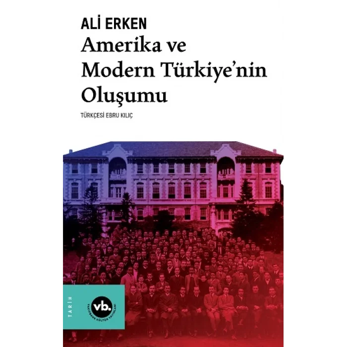 Amerika ve Modern Türkiyenin Oluşumu
