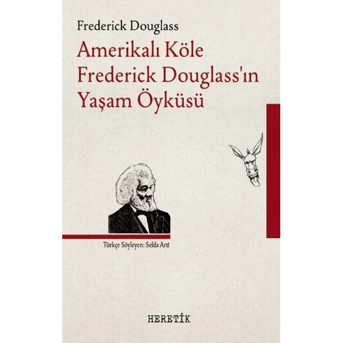 Amerikalı Köle Frederick Douglassın Yaşam Öyküsü