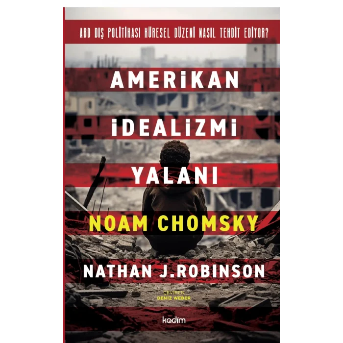 Amerikan İdealizmi Yalanı