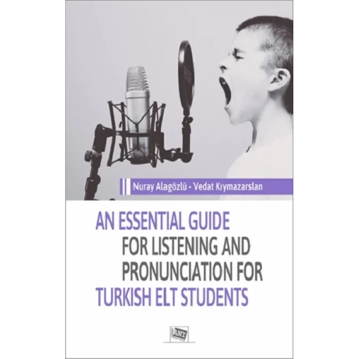 An Essential Guide For Listening And Pronunciation For Turkish Elt Students