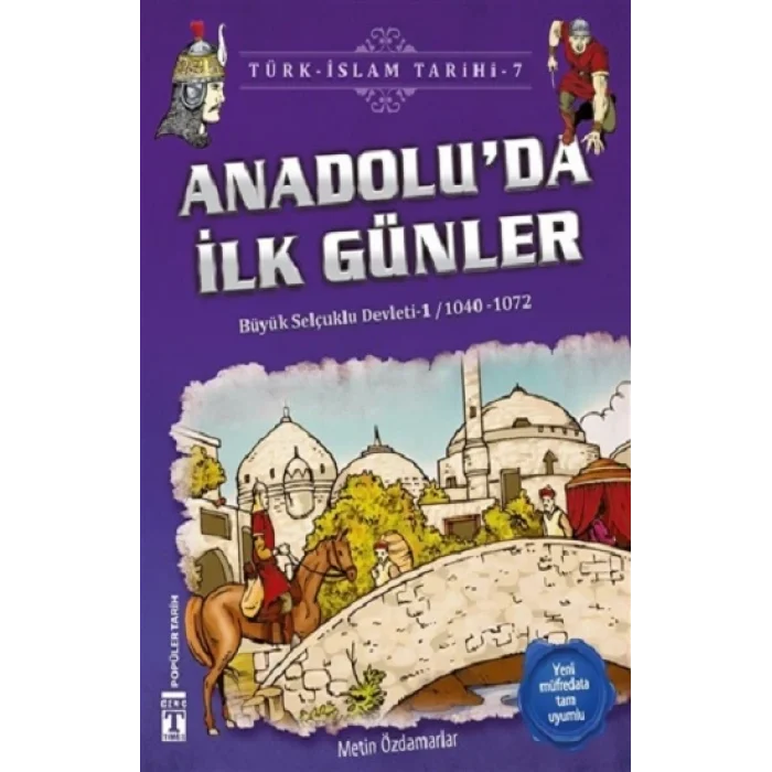 Anadoluda İlk Günler / Türk - İslam Tarihi 7