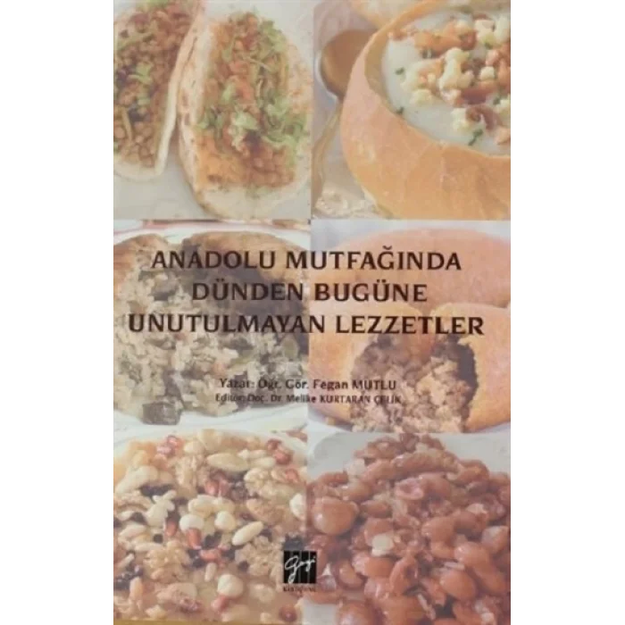 Anadolu Mutfağında Dünden Bugüne Unutulmayan Lezzetler