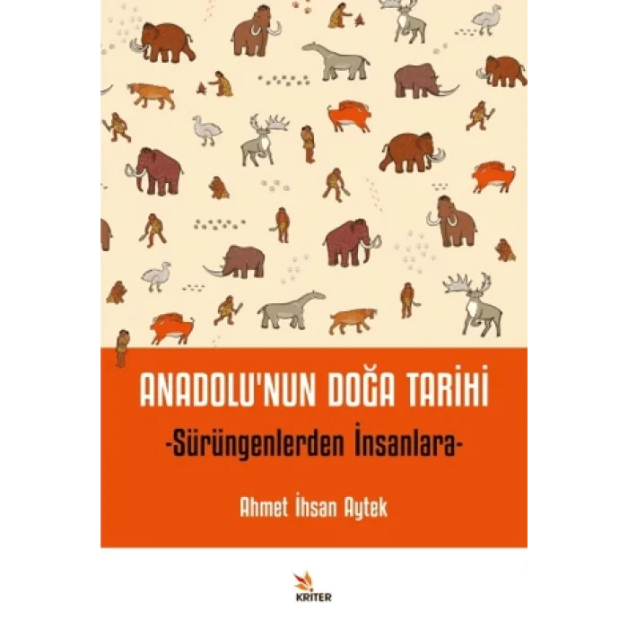 Anadolunun Doğa Tarihi - Sürüngenlerden İnsanlara
