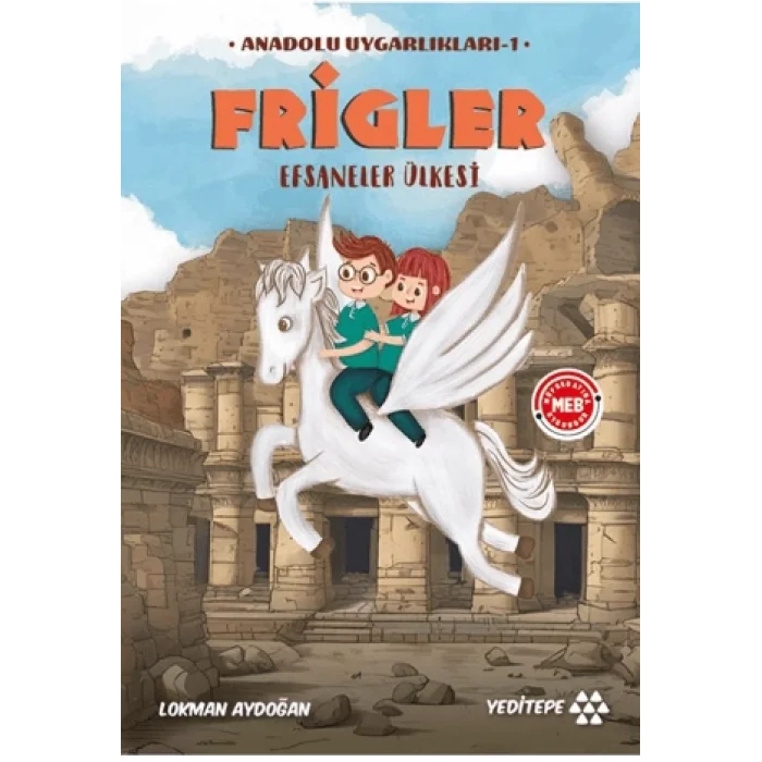 Anadolu Uygarlıkları -1 / Frigler