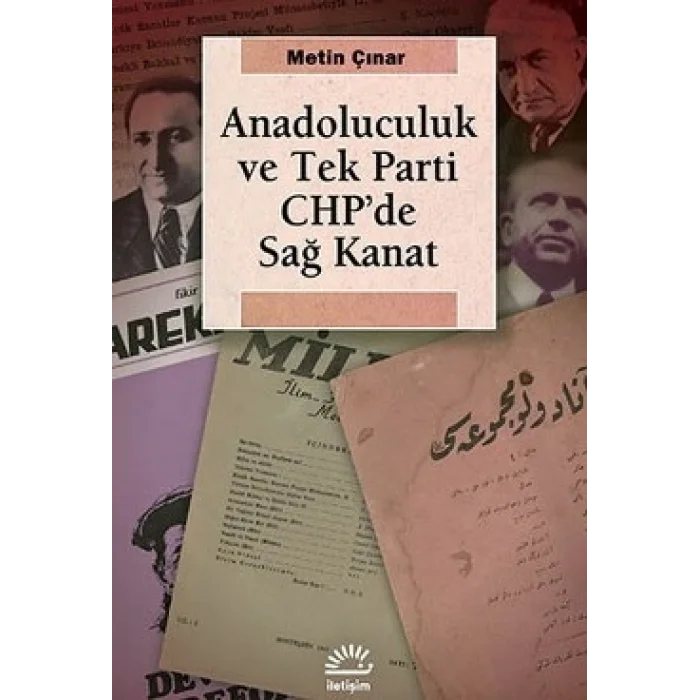 Anadoluculuk ve Tek-Parti CHPde Sağ Kanat