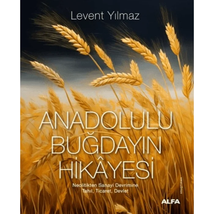 Anadolulu Buğdayın Hikayesi