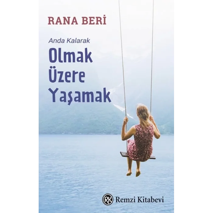 Anda Kalarak Olmak Üzere Yaşamak