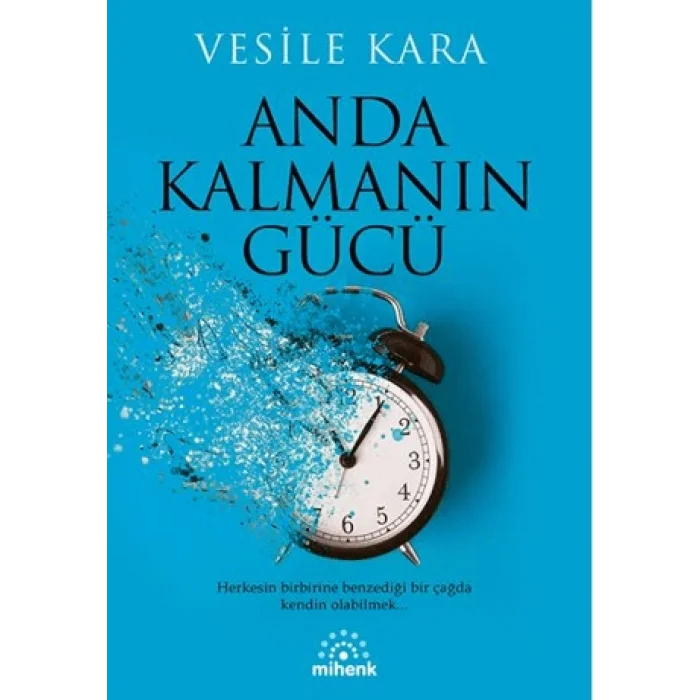 Anda Kalmanın Gücü