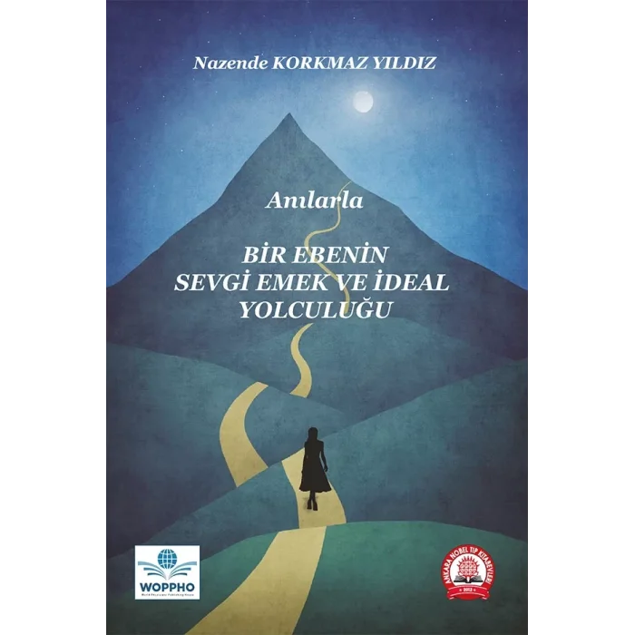 Anılarla Bir Ebenin Sevgi, Emek ve İdeal Yolculuğu