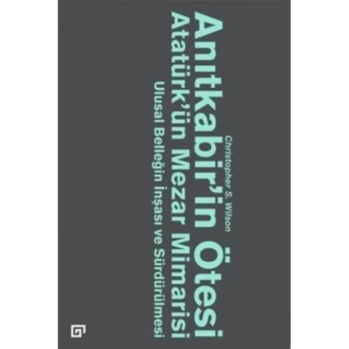 Anıtkabirin Ötesi Atatürkün Mezar Mimarisi