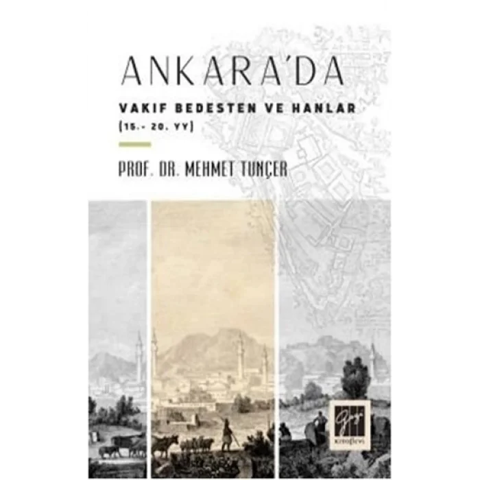 Ankarada Vakıf Bedesten ve Hanlar (15-20.yy)