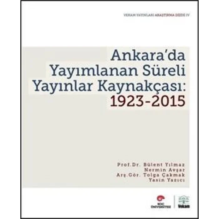 Ankarada Yayımlanan Süreli Yayınlar Kaynakçası: 1923-2015