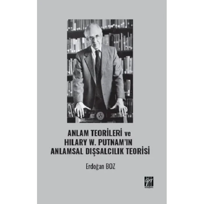 Anlam Teorileri Ve Hilary W. Putnamın Anlamsal Dışsalcılık Teorisi
