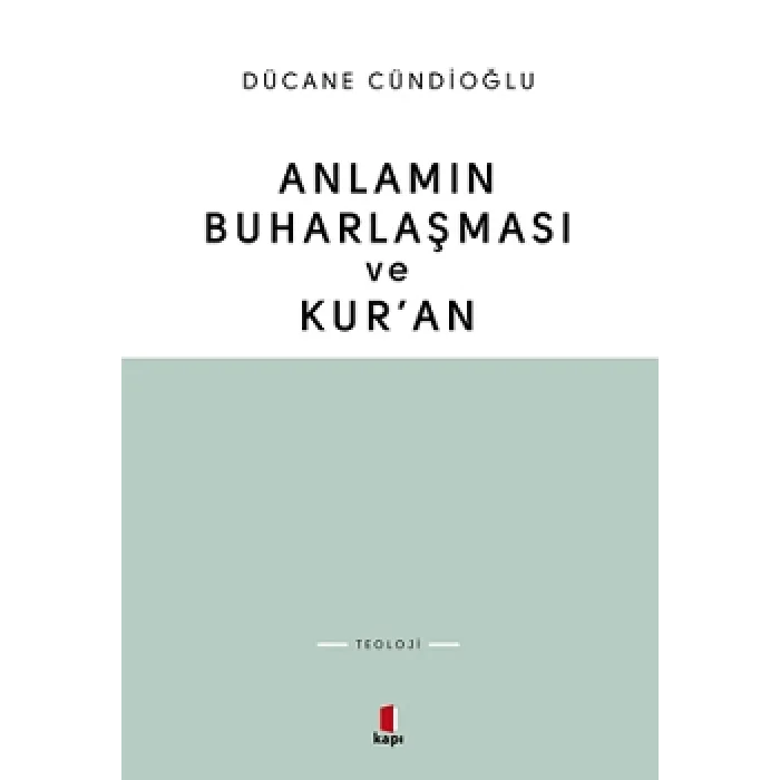 Anlamın Buharlaşması ve Kur’an