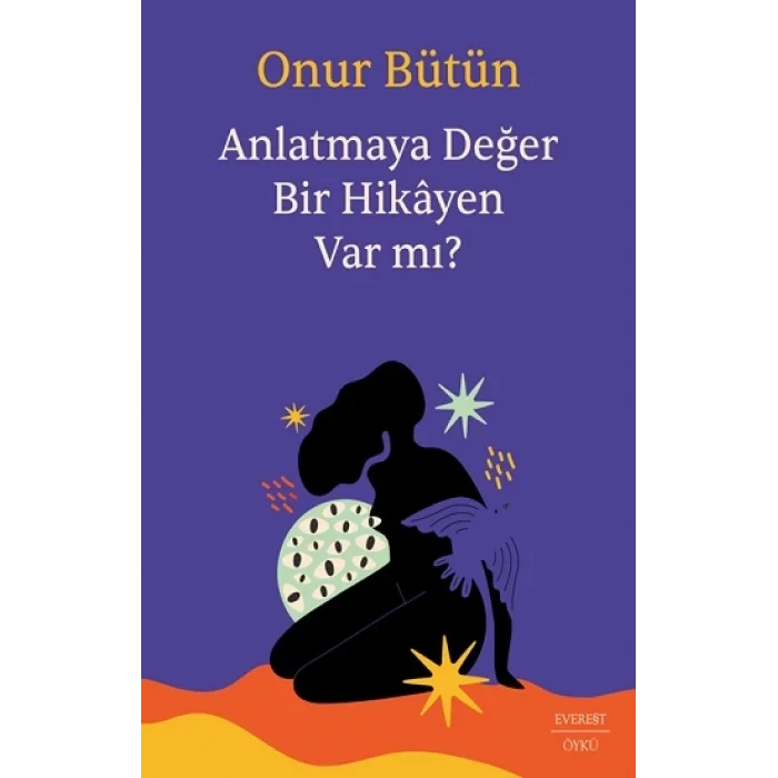 Anlatmaya Değer Bir Hikayen Var mı?