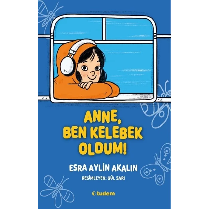 Anne Ben Kelebek Oldum!