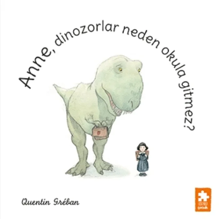 Anne, Dinozorlar Neden Okula Gitmez?