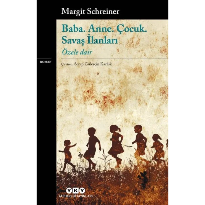 Anneler. Babalar. Erkekler. Sınıf Savaşları;Özele Dair