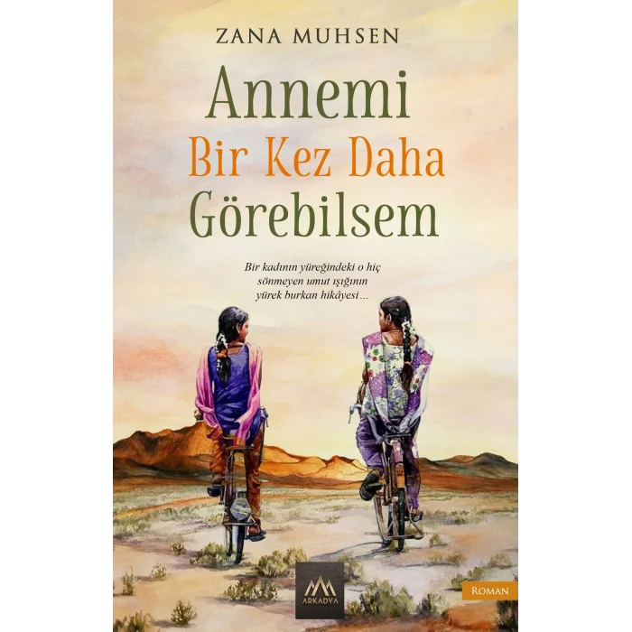 Annemi Bir Kez Daha Görebilsem