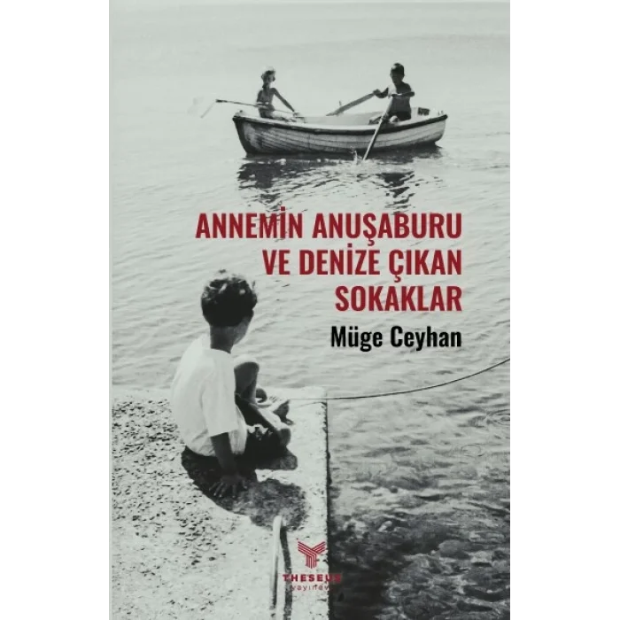 Annemin Anuşaburu ve Denize Çıkan Sokaklar