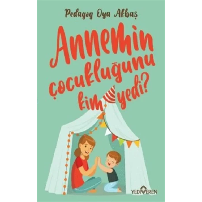 Annemin Çocukluğunu Kim Yedi?