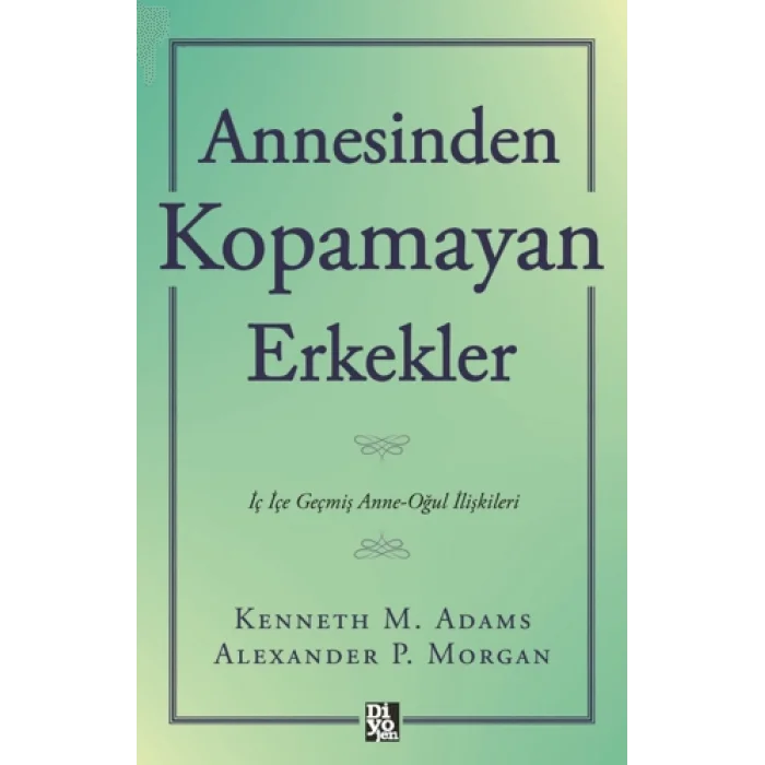 Annesinden Kopamayan Erkekler