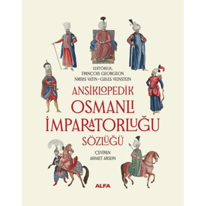 Ansiklopedik Osmanlı İmparatorluğu Sözlüğü (Ciltli)