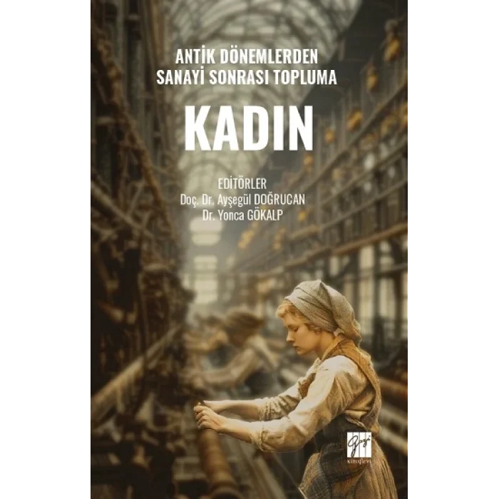 Antik Dönemlerden Sanayi Sonrası Topluma Kadın