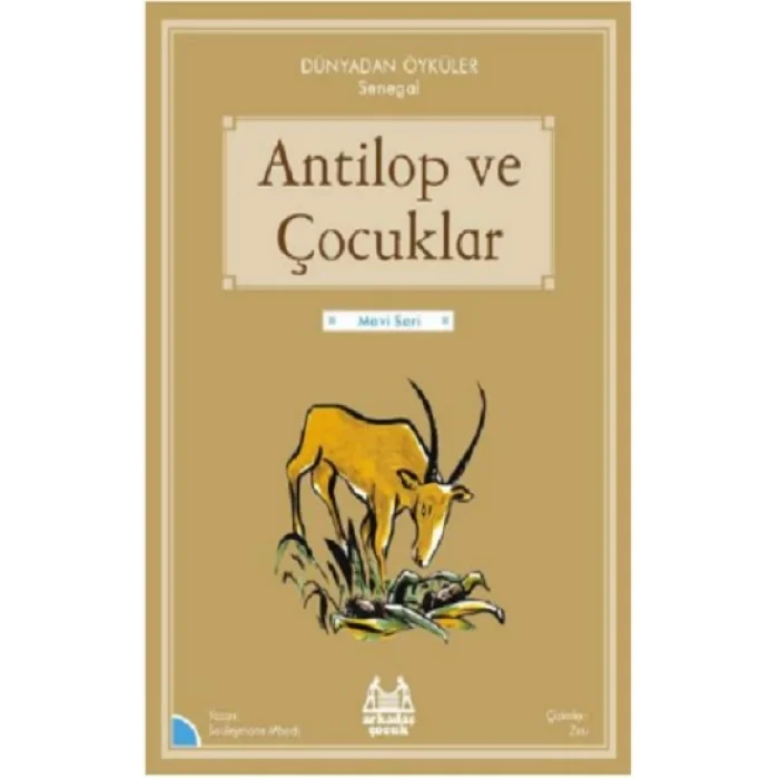 Antilop ve Çocuklar - Dünyadan Öyküler Senegal