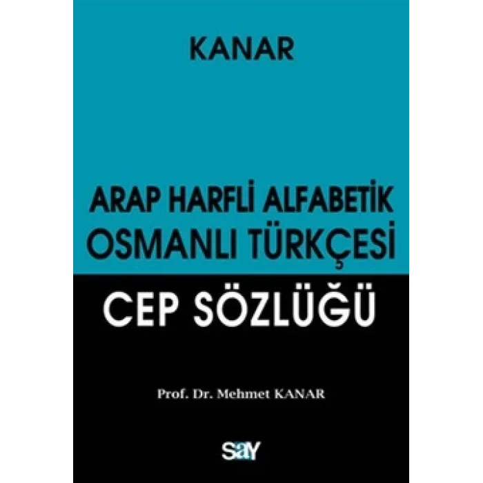 Arap Harfli Alfabetik Osmanlı Türkçesi Cep Sözlüğü