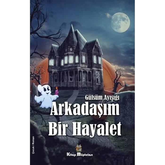 Arkadaşım Bir Hayalet