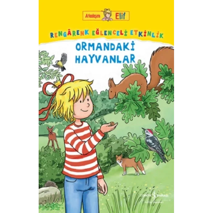 Arkadaşım Elif - Rengarenk Eğlenceli Etkinlik Ormandaki Hayvanlar