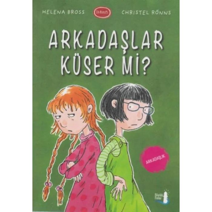 Arkadaşlar Küser Mi?