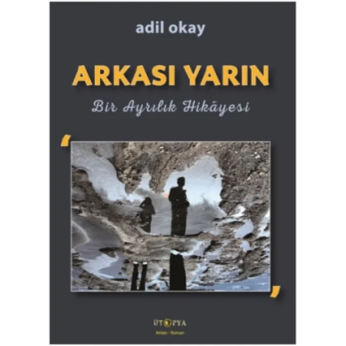 Arkası Yarın Bir Ayrılık Hikayesi