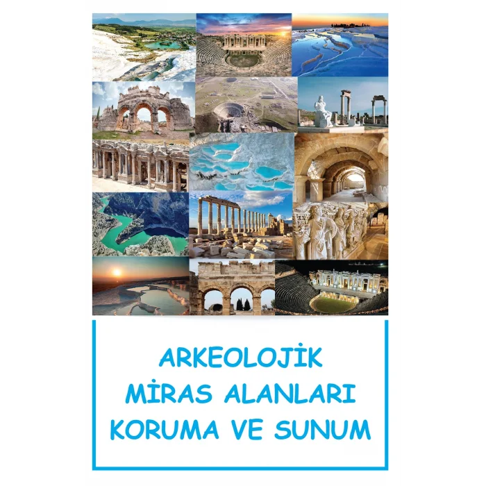 Arkeolojik Miras Alanları Koruma Ve Sunum