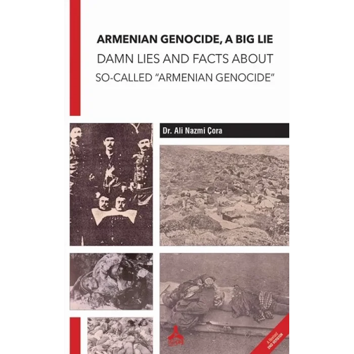 Armenian Genocide, A Big Lie Damn Lies and Facts About So-Called “Armenian Genocide”