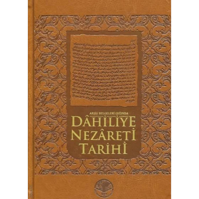 Arşiv Belgeleri Işığında Dahiliye Nezareti Tarihi