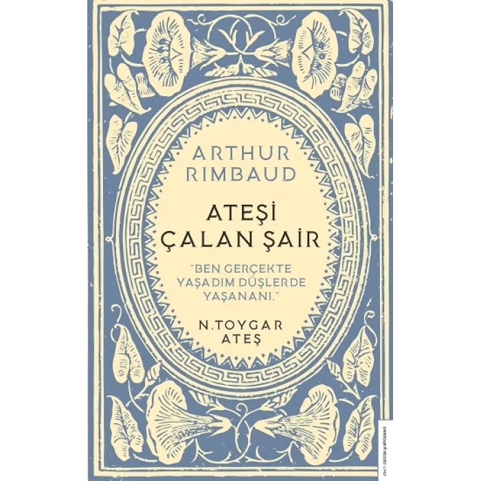 Arthur Rimbaud - Ateşi Çalan Şair