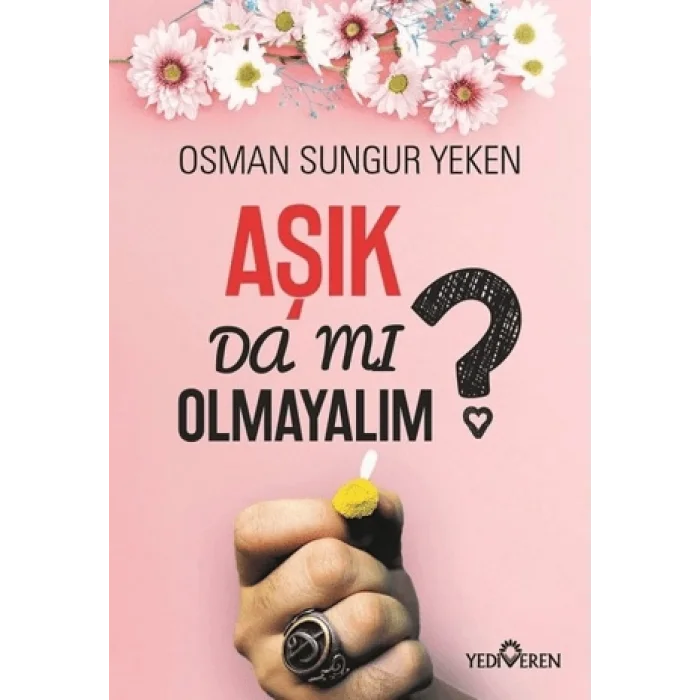 Aşık Da Mı Olmayalım?