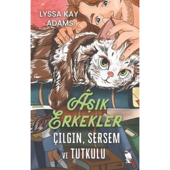 Aşık Erkekler: Çılgın, Sersem ve Tutkulu