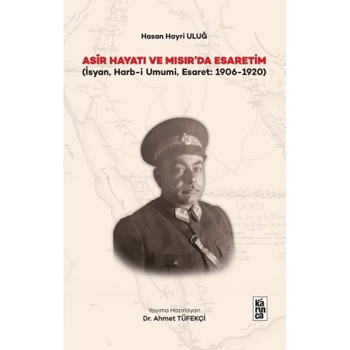 Asir Hayatı ve Mısır’da Esaretim