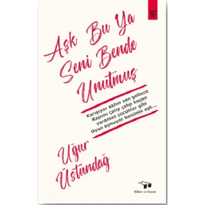 Aşk Bu Ya Seni Bende Unutmuş