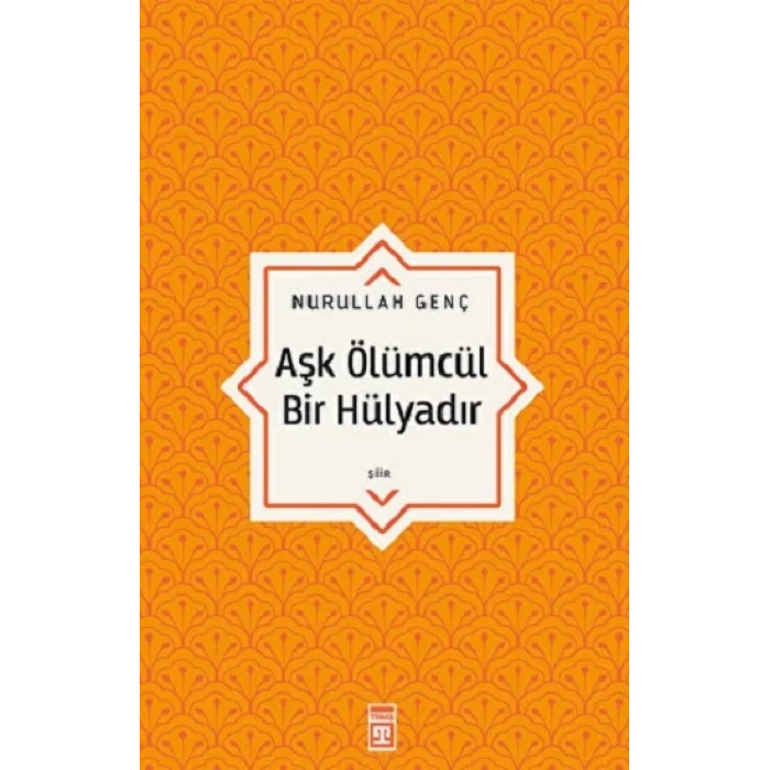 Aşk Ölümcül Bir Hülyadır