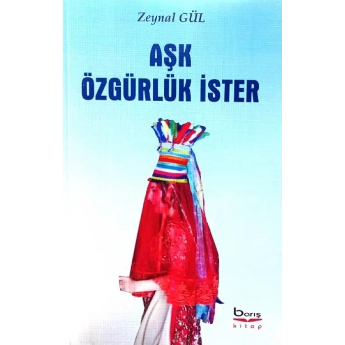 Aşk Özgürlük İster