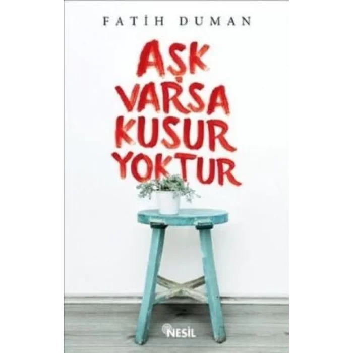 Aşk Varsa Kusur Yoktur