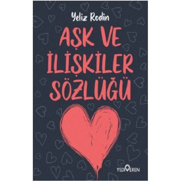 Aşk ve İlişikiler Sözlüğü