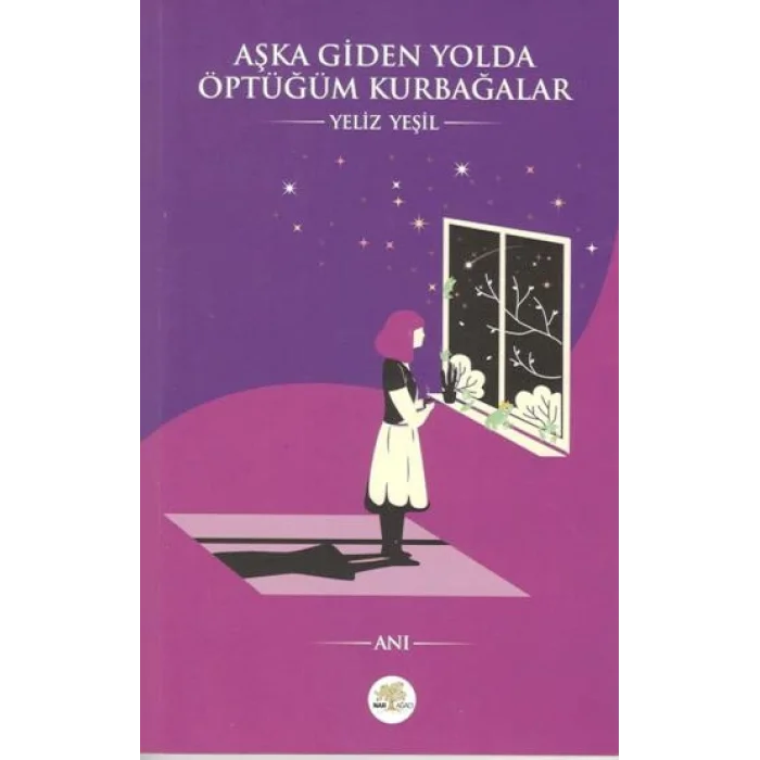 Aşka Giden Yolda Öptüğüm Kurbağalar
