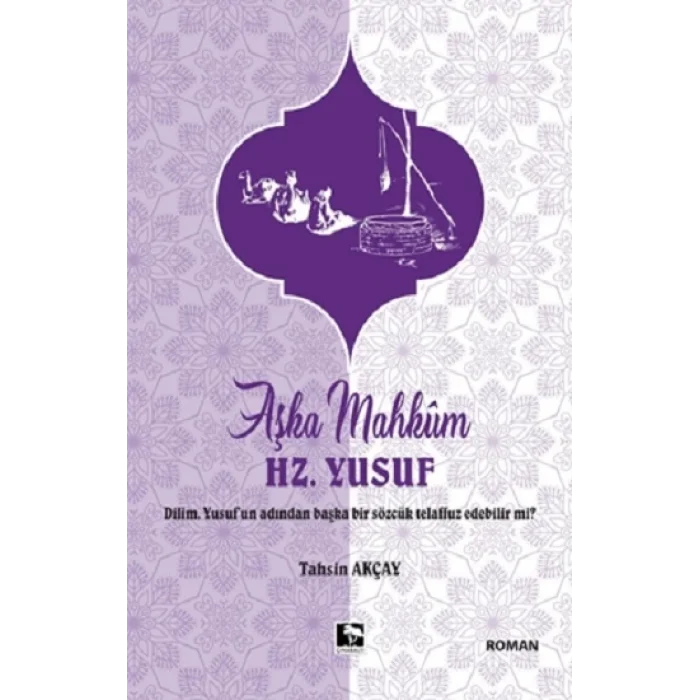 Aşka Mahkum Hz. Yusuf