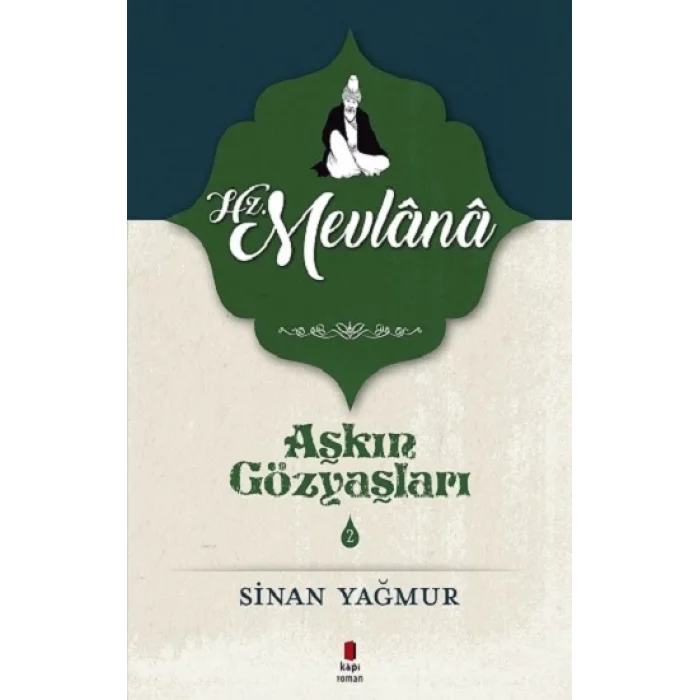 Aşkın Gözyaşları Serisi 2 - Hz. Mevlana